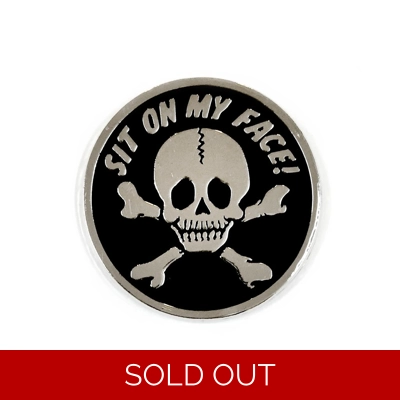 Sit On My Face Patch/ Pin